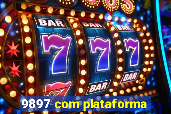 9897 com plataforma